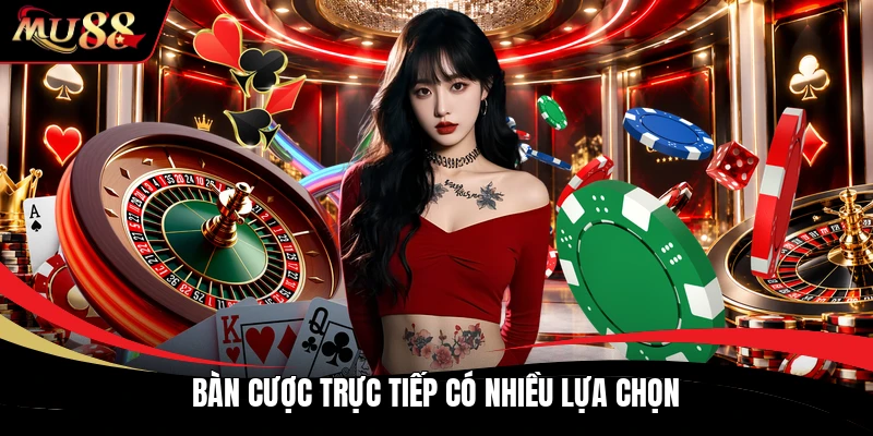 Bàn cược trực tiếp có nhiều lựa chọn