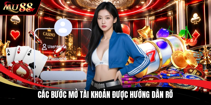 Các bước mở tài khoản được hướng dẫn rõ
