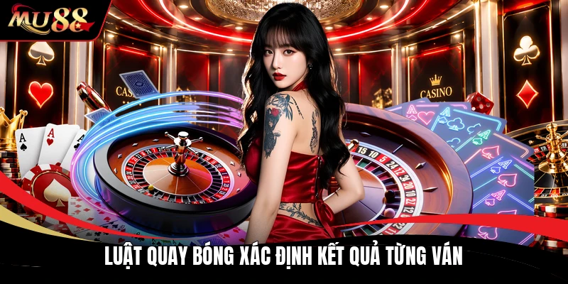 Luật quay bóng xác định kết quả từng ván