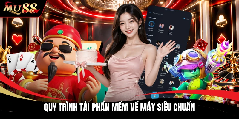 Quy trình tải phần mềm về máy siêu chuẩn