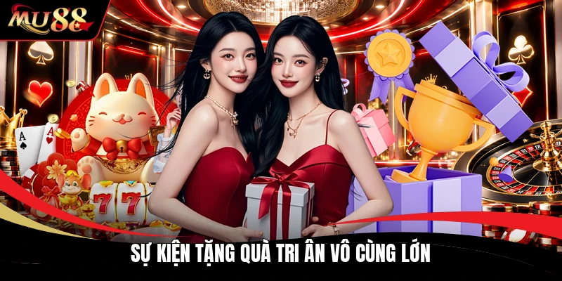 Sự kiện tặng quà tri ân vô cùng lớn